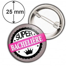 Badge 25mm Epingle BAC - Super Bachelière - Couronne Rose Gris
