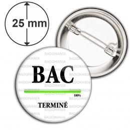 Badge 25mm Epingle BAC Terminé - Progression 100% Fond Blanc