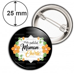 Badge 25mm Epingle Ma petite maman chérie - Fleurs Orange Fond Noir