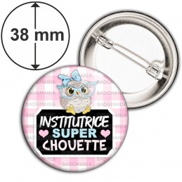Badge 38mm Epingle Institutrice Super Chouette Fond Rose