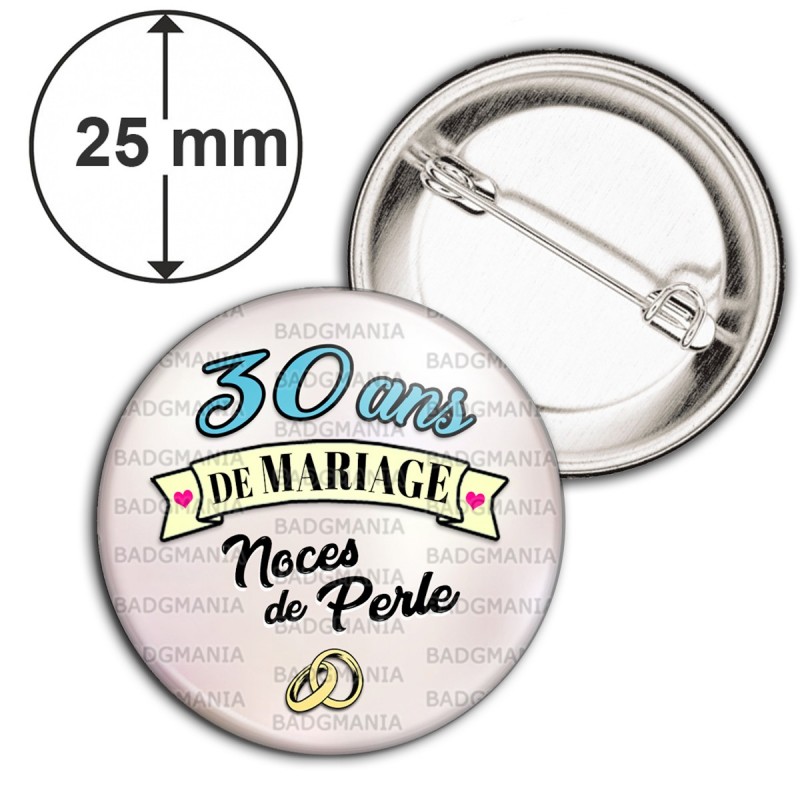 Badge 25mm Epingle 30 ans de Mariage Noces de Perle - Anneaux Anniversaire Mariage