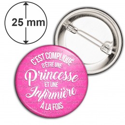 Badge 25mm Epingle C'est compliqué d'être une Princesse et Infirmière à la Fois - Fond Rose