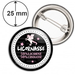 Badge 25mm Epingle Licornasse 50% Licorne 50% Connasse n9