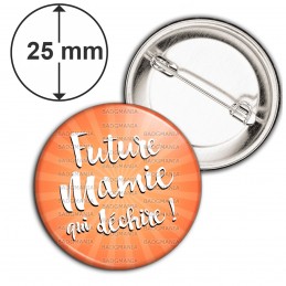 Badge 25mm Epingle Future Mamie qui Déchire - Fond orange