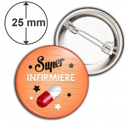 Badge 25mm Epingle Super Infirmière - Pilule Medicament Fond orange
